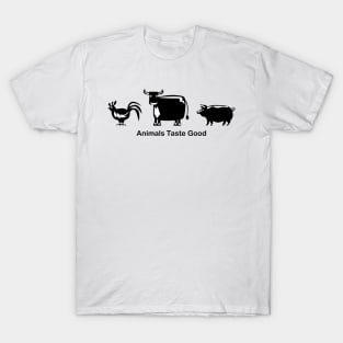 Animals Taste Good T-Shirt